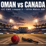 Oman vs Canada, 137th Match: Date, Time, Venue, Squads & Where to Watch
