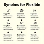 Synonyms for Flexible